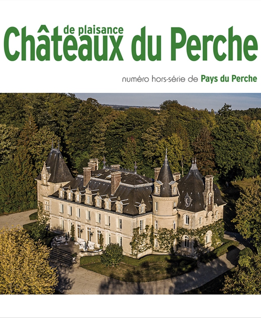 Pays du Perche Hors série Châteaux du Perche